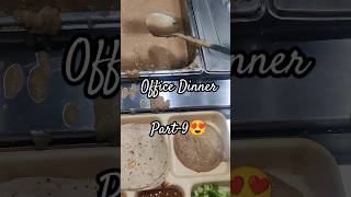 Office Dinner Part9😍 Subscribe for more 🙏shorts shortvideo food [upl. by Ayle]