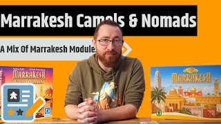 Marrakesh Camels amp Nomads Review  A Mix of Modules [upl. by Niuqram678]