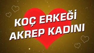 Koç Erkeği  Akrep Kadını Burç Uyumu I Astroloji I Burçlar [upl. by Relda334]