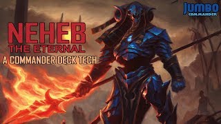 Neheb the Eternal Commander Deck Tech [upl. by Ecilegna316]