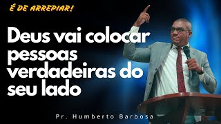 Deus vai mandar pessoas verdadeiras  Pr Humberto Barbosa  Pregação evangélica 2024 advec [upl. by Llertnauq143]