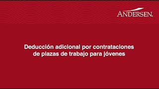 Deducción adicional por contrataciones de plazas de trabajo para jóvenes [upl. by Yoshi]