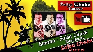 Emono  Salsa Choke 2016  Kmilocha Prod Arnold Ft Dj Mickey MemoDj El Promotor [upl. by Sandye]