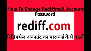 How to Change Rediffmail Account Password Grow Your Knowledge free video videos online latest [upl. by Popelka]