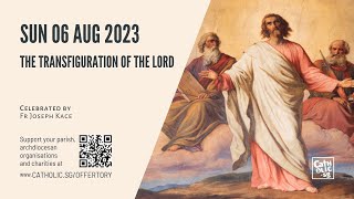 Catholic Sunday Mass Online  The Transfiguration of the Lord 06 Aug 2023 [upl. by Petes]