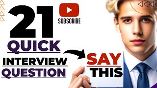 Top 21 quick answers of Toughest Interview questions [upl. by Lotta791]