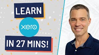 Learn Xero in 27 Minutes  Crash Course for Beginners [upl. by Alegnasor]