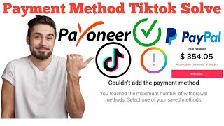 Couldnt add the payment methodYou reached the maximum number of withdrawal methods Tiktok solve [upl. by Henig]