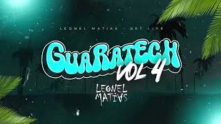 GUARATECH VOL 4  SET LIVE  LEONEL MATIAS 20232024  GUARACHA ALETEO [upl. by Fiedler]