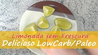 Limonada sem Frescura Low Carb Paleo [upl. by Googins293]