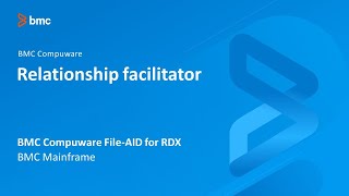 BMC Compuware FileAID for RDX  Relationship facilitator [upl. by Atika288]