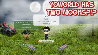 YOWORLD HAS TWO MOONS [upl. by Hughett]