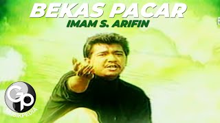 Imam S Arifin  Bekas Pacar Official Music Video [upl. by Straub832]