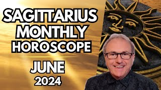 Sagittarius Horoscope June 2024  Very Special Connections are Possible [upl. by Nallad]