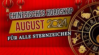 Chinesisches Horoskop für August 2024 für jedes Zeichen des östlichen Horoskops [upl. by Anilemrac]