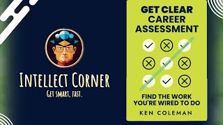 Get Clear Career Assessment by Ken Coleman [upl. by Dorwin]