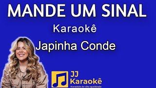 Mande um sinal  Japinha Conde  Karaokê [upl. by Herring]