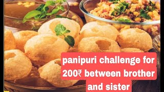 Panipuri challenge brother and sister bond [upl. by Bevin]