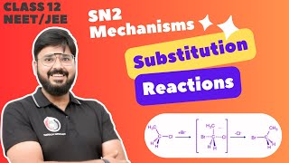 Bimolecular Substitutions SN2 Reactions  SN2 Mechanism Organic Chemistry  NEETJEE [upl. by Sivle]