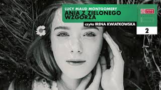 Ania z Zielonego Wzgórza 02  Lucy Maud Montgomery  Audiobook po polsku [upl. by Irehc]