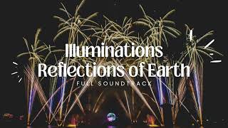 Illuminations Reflections of Earth  Full Soundtrack [upl. by Chernow]