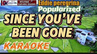 SINCE YOU’VE BEEN GONE popularized by EDDIE PEREGRINAKARAOKE CHANNELfreestyle band [upl. by Reffinnej]