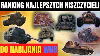 Ranking Najlepszych Niszczycieli Do Wbijania WN8 W WORLD OF TANKS [upl. by Id]