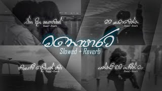 Manoparakata මනෝපාරකට sinhala slowed  reverb songs  DEZTER BEATS [upl. by Jacobsen]