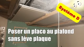 Pose de placo au plafond sans lève plaque  système D [upl. by Clarance]