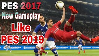 PES 2019 New Gameplay For PES 2017 [upl. by Whittemore]