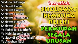 KUMPULAN SHOLAWAT PENARIK REZEKI TERBARU 2024  Sholawat Jibril Ya Robbi Bil Musthofa Nariyah [upl. by Vandervelde]