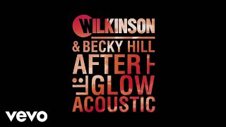 Wilkinson Becky Hill  Afterglow Audio [upl. by Norel]