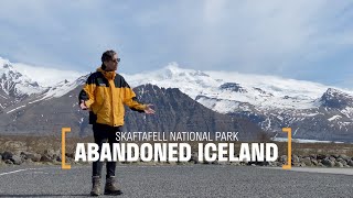 Abandoned Iceland 9 Skaftafell National Park [upl. by Ieppet143]