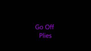 Plies Go Off  Lyrics [upl. by Aznola]