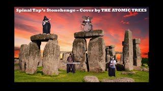 Spinal Taps Stonehenge  Covered by THE ATOMIC TREES [upl. by Enelec]