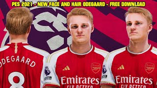 PES 2021  NEW FACE AND HAIR MARTIN ODEGAARD 2023  4K [upl. by Nnaecarg767]