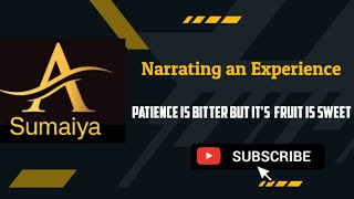 Narrating an Experience💫patience is bitter but its fruit is sweet🥰or esi video chahiye to comment ✨ [upl. by Idnac]