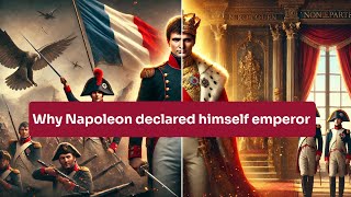 The Real Reason Napoleon Crowned Himself Emperor [upl. by Ahsam]