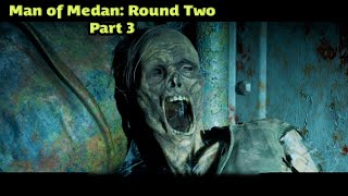 Man of Medan Round Two  Part 3 No Commentary [upl. by Aber614]