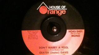 Geater Davis  dont marry a fool [upl. by Proudman]