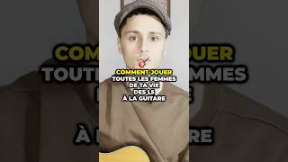 Comment jouer Toutes les femmes de ta vie à la guitare [upl. by Aunson]