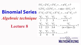 Binomial series Lecture 8 Algebraic technique simplifying summation [upl. by Adnoek]