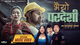 भैयो पर्देसी Music Video ➤Arten Rai Manma Birai Shibasangam Rai Praveen DC Samjhana Rai [upl. by Katushka]