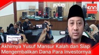 Yusuf Mansur Kalah Dipersidangan dan Akan Kembalikan Dana Para Investor [upl. by Latsryc121]