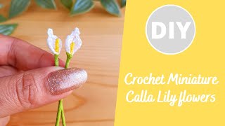 Crochet miniature calla lily flower Beginner friendly tutorial [upl. by Aileme]