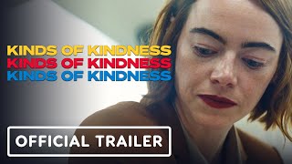 Kinds of Kindness  Official Trailer 2024 Emma Stone Jesse Plemons Willem Dafoe [upl. by Junna810]