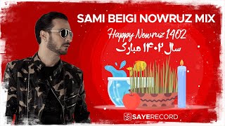 Sami Beigi  Nowruz Mix 1402 I Part 1  سامی بیگی  میکس نوروزی [upl. by Eaj]