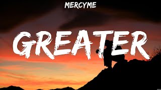 MercyMe Greater Lyrics Bethel Music MercyMe Phil Wickham 4 [upl. by Noelle]