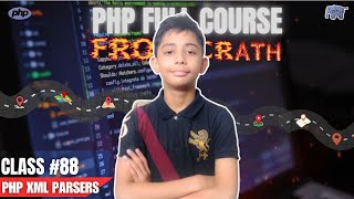 PHP XML Parsers  PHP Full Course From Scratch  PHP Tutorial 88 [upl. by Barnaby]