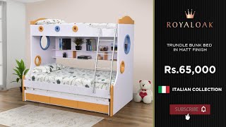 Royaloak  Trundle Bunk Bed In Matt Finish [upl. by Odnamla]